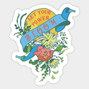 Let Your Power Bloom Sticker